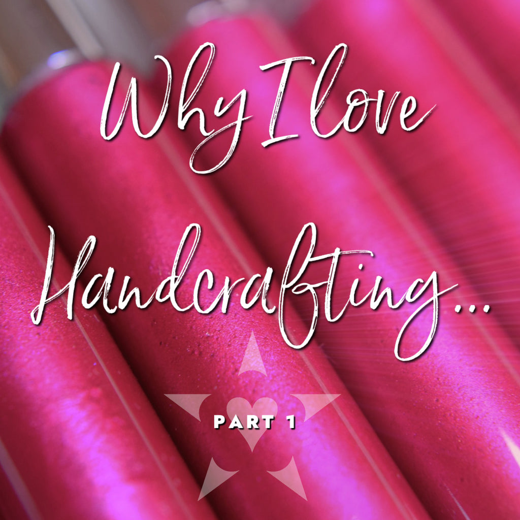 Why I love Handcrafting: Part 1