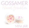 GOSSAMER Variable Coverage Mineral Foundation - MINI SIZE JAR