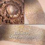 BOUND TO OBEY & SERVE - EYESHADOW