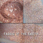 FABRIC OF THE EARTH - premium natural glitter